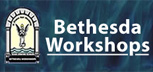 Bethesda Workshops